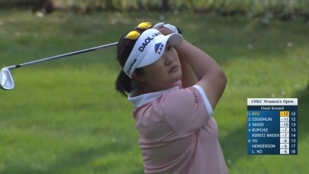 2024LPGACPKC女子公开赛 决赛轮 原声解说全场回放