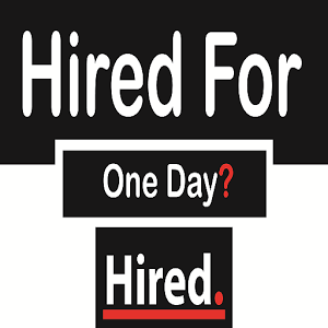hiredforoneday